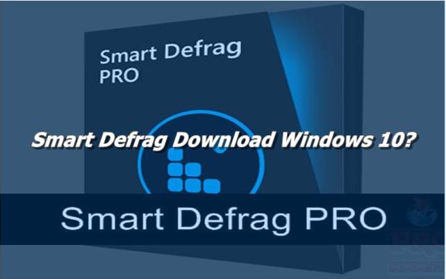 Smart Defrag Download Windows 10