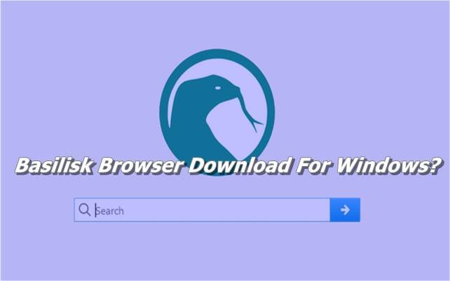 Basilisk Browser Download For Windows