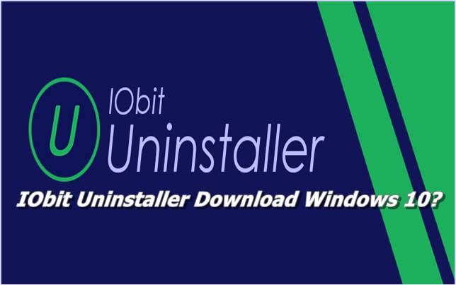 IObit Uninstaller Download Windows 10