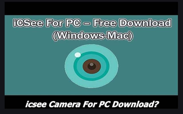 icsee Camera For PC Download
