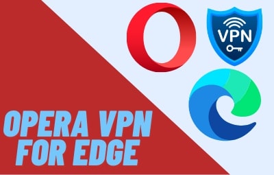 Opera VPN for Edge